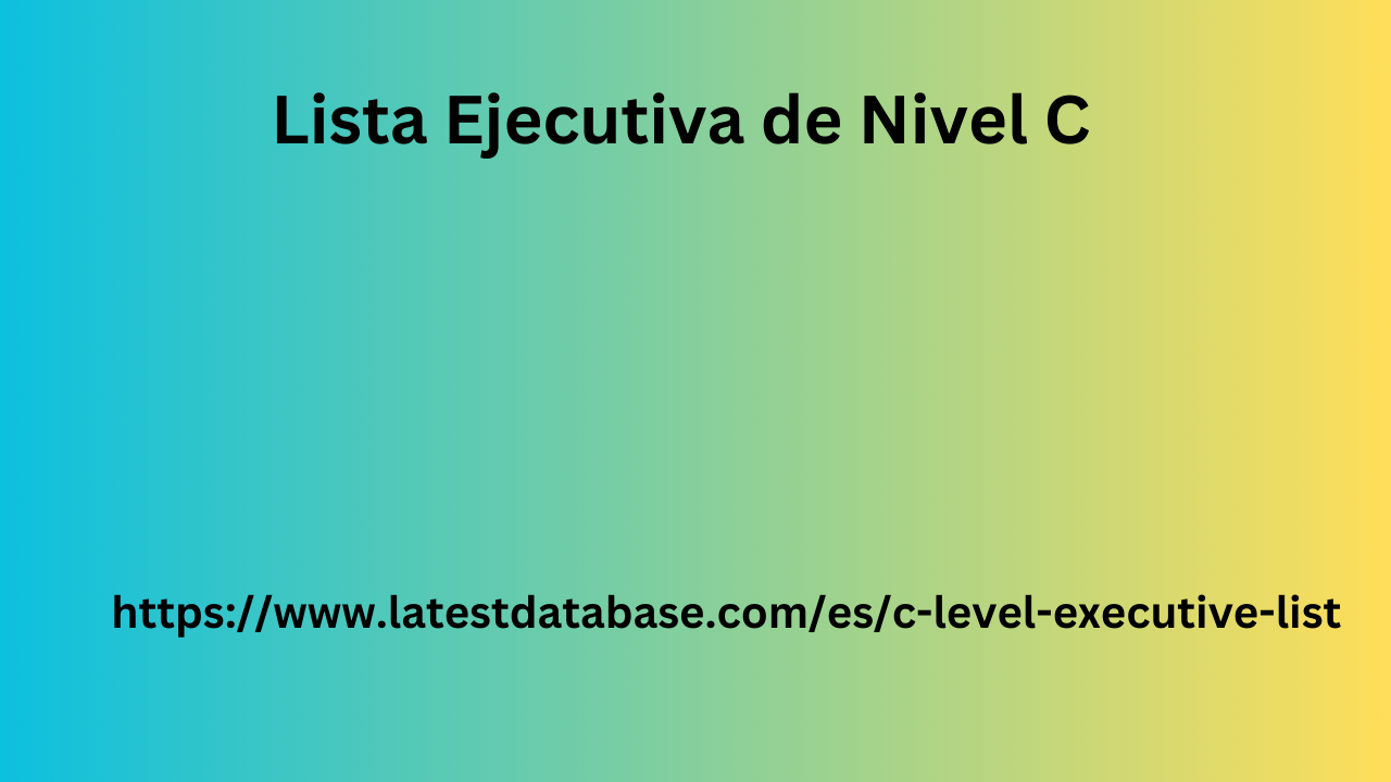 Lista Ejecutiva de Nivel C 